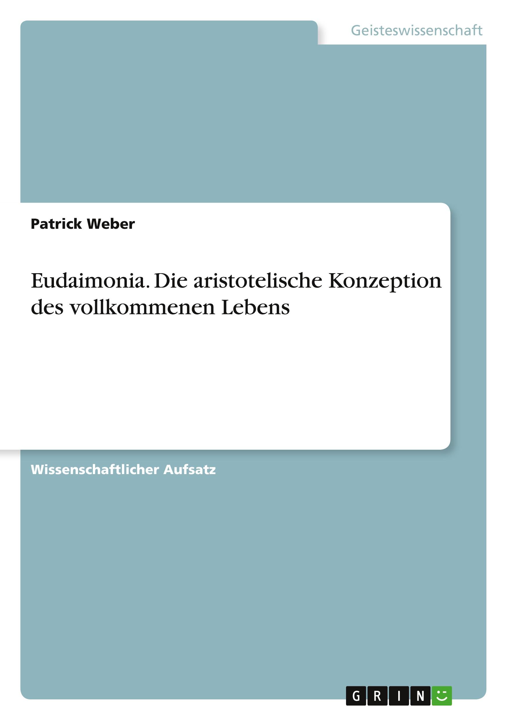 Vorderes Coverbild Eudaimonia. Die aristotelische Konzeption des vollkommenen Lebens