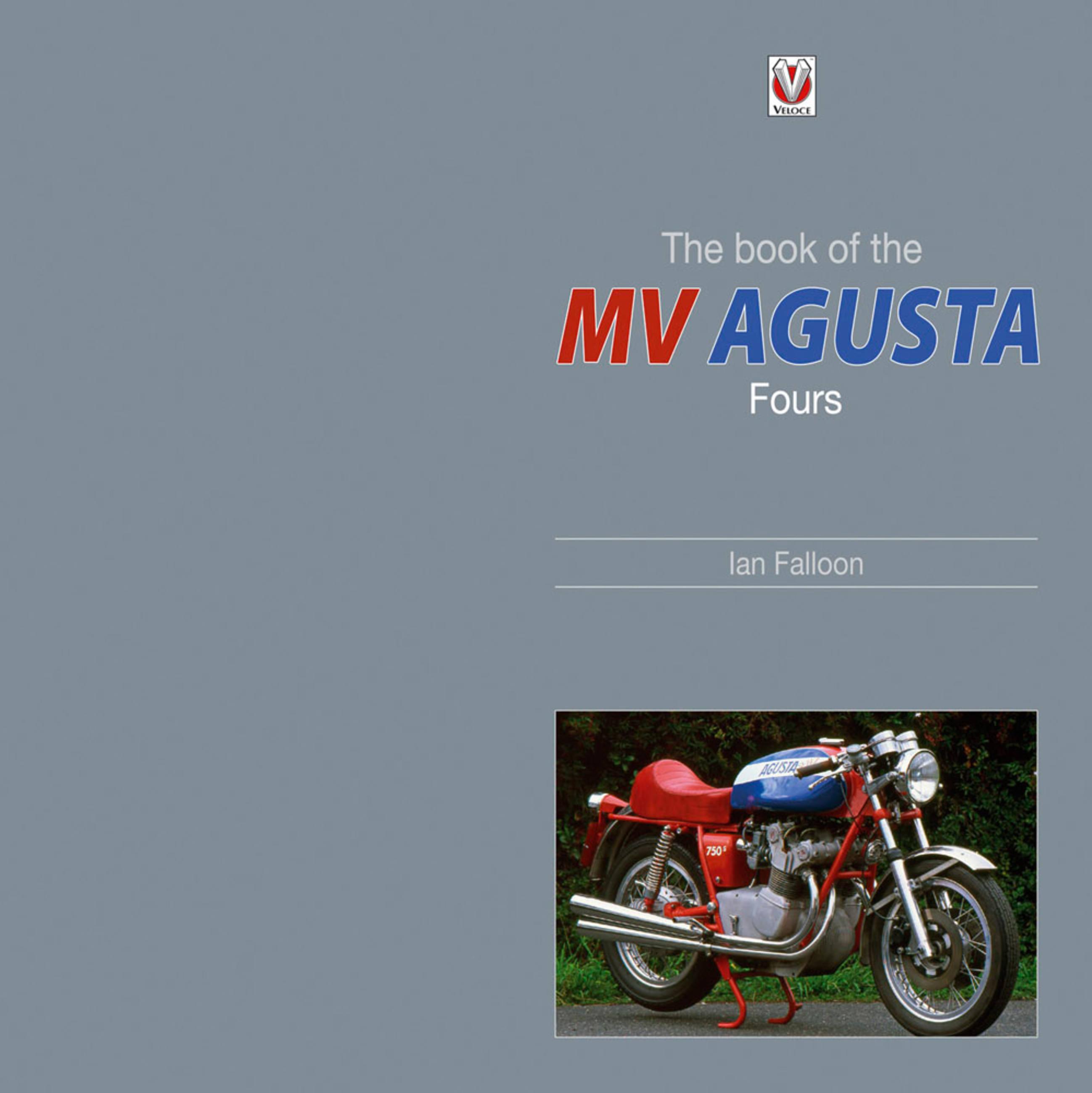 Vorderes Coverbild The Book of the Classic MV Agusta Fours