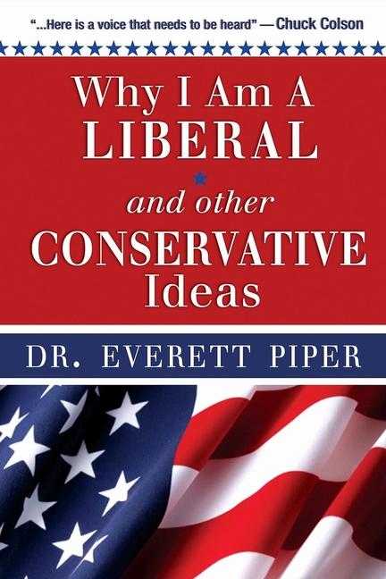 Vorderes Coverbild Why I Am a Liberal & Other Conservative Ideas