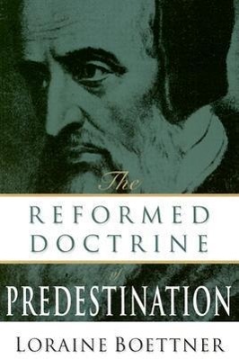 Vorderes Coverbild The Reformed Doctrine of Predestination