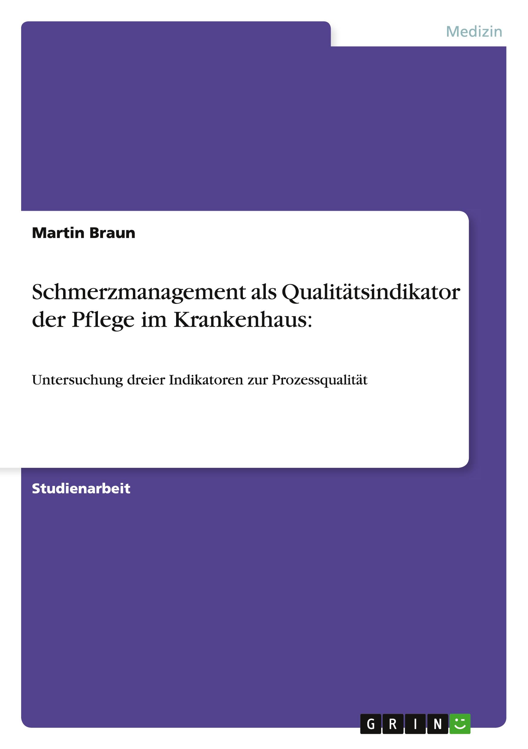 Vorderes Coverbild Schmerzmanagement als Qualitätsindikator der Pflege im Krankenhaus: