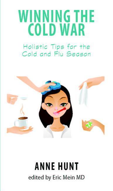 Vorderes Coverbild Winning the Cold War: Holistic Tips for the Cold and Flu Season