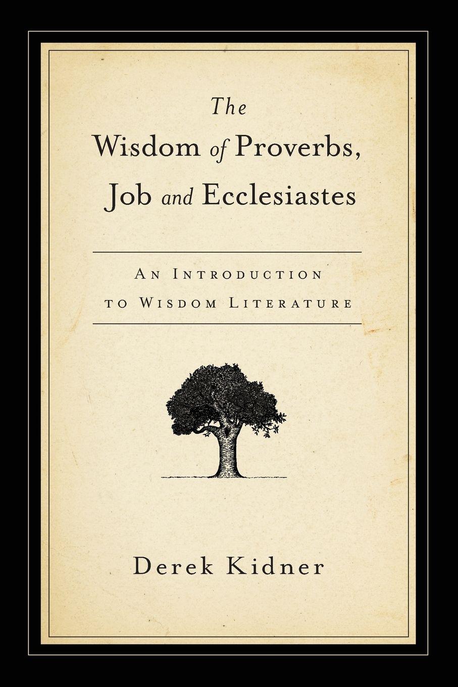 Vorderes Coverbild The Wisdom of Proverbs, Job and Ecclesiastes
