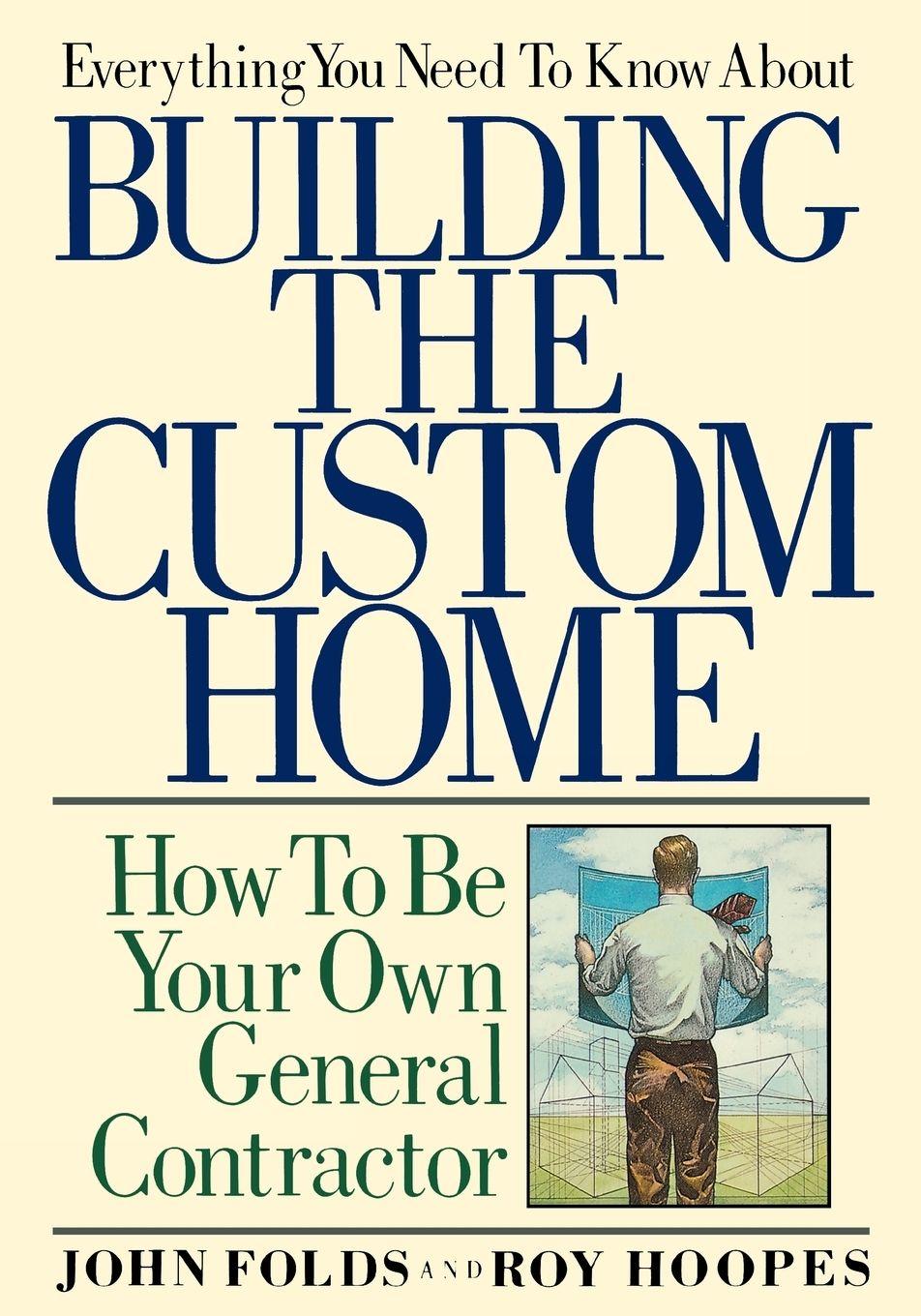 Vorderes Coverbild Everything You Need to Know About Building the Custom Home