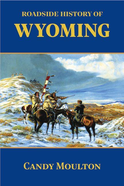Vorderes Coverbild Roadside History of Wyoming