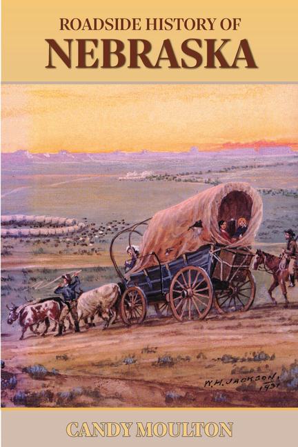 Vorderes Coverbild Roadside History of Nebraska