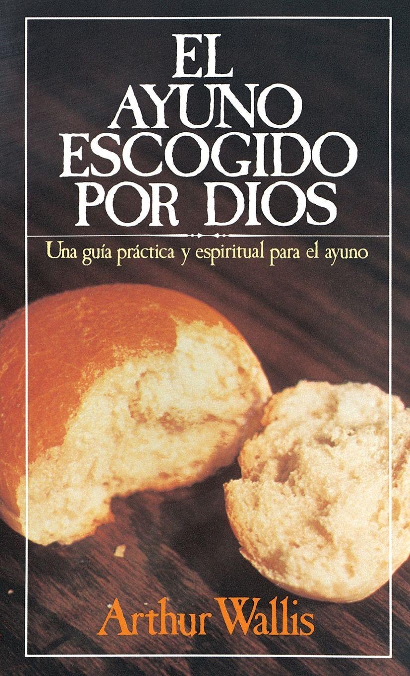 Vorderes Coverbild El ayuno escogido por Dios