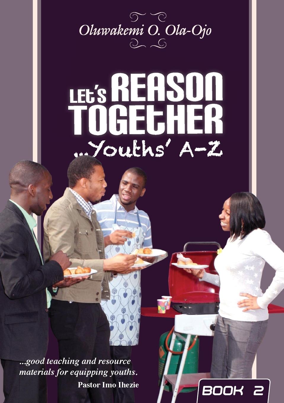 Vorderes Coverbild Let's Reason Together-Youth's A-Z. (Book 2)