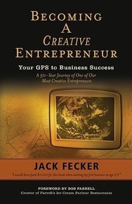 Vorderes Coverbild Becoming a Creative Entrepreneur: Your GPS to Business Success: A 50-Year Journey of One of Our Most Creative Entrepreneurs