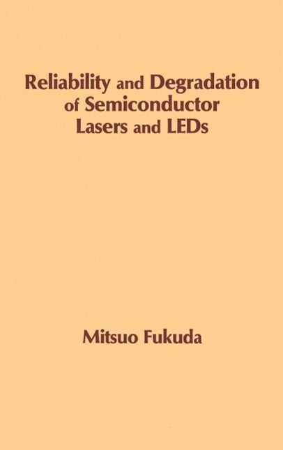 Vorderes Coverbild Reliability and Degradation of Semiconductor Lasers and LEDs