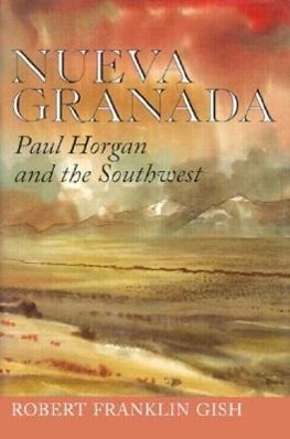 Vorderes Coverbild Nueva Granada: Paul Horgan and the Southwest