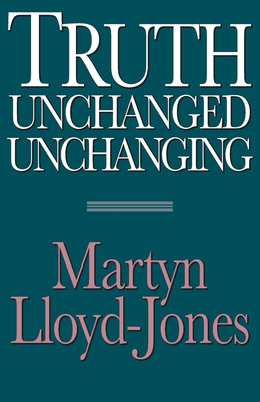 Vorderes Coverbild Truth Unchanged, Unchanging