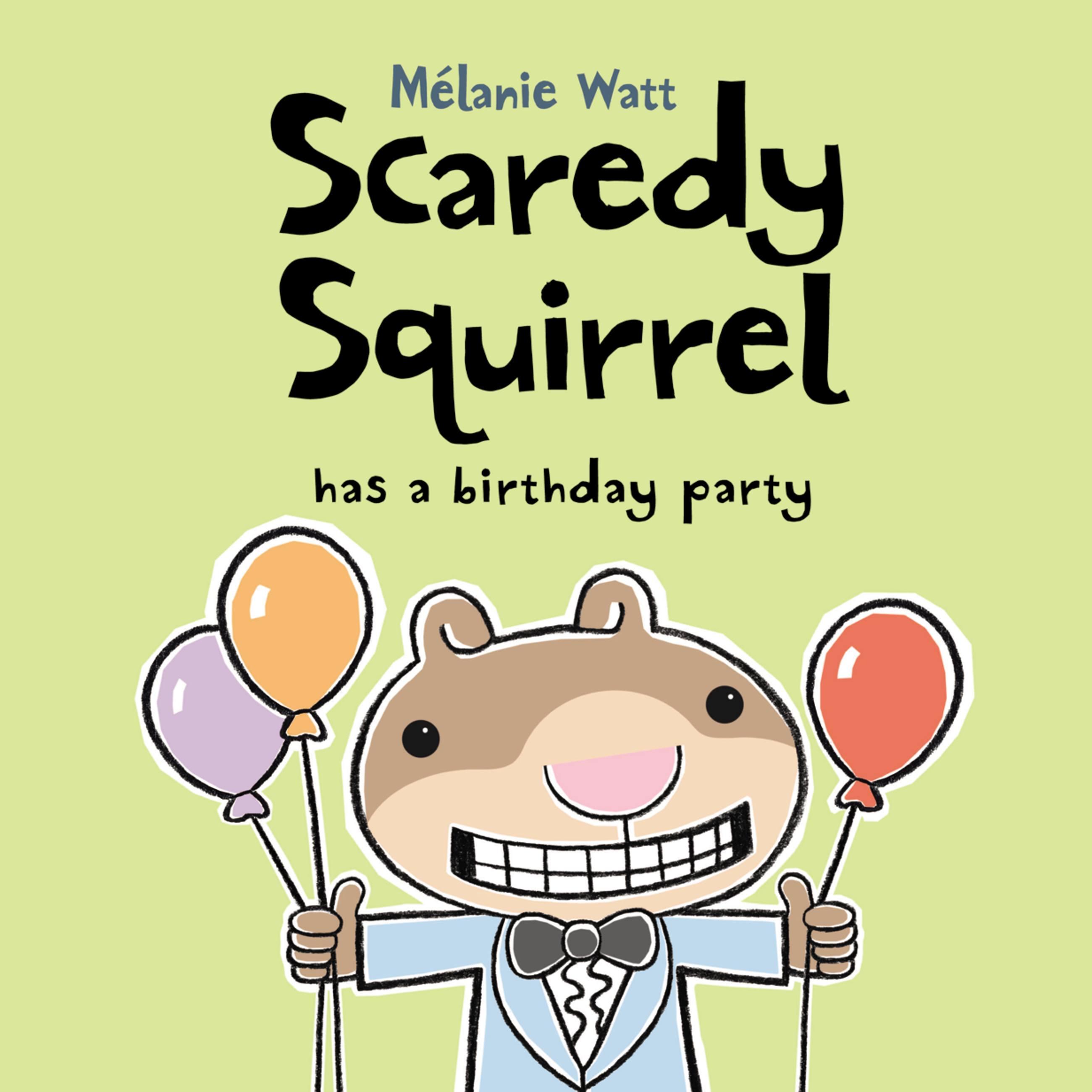 Vorderes Coverbild Scaredy Squirrel Has a Birthday Party