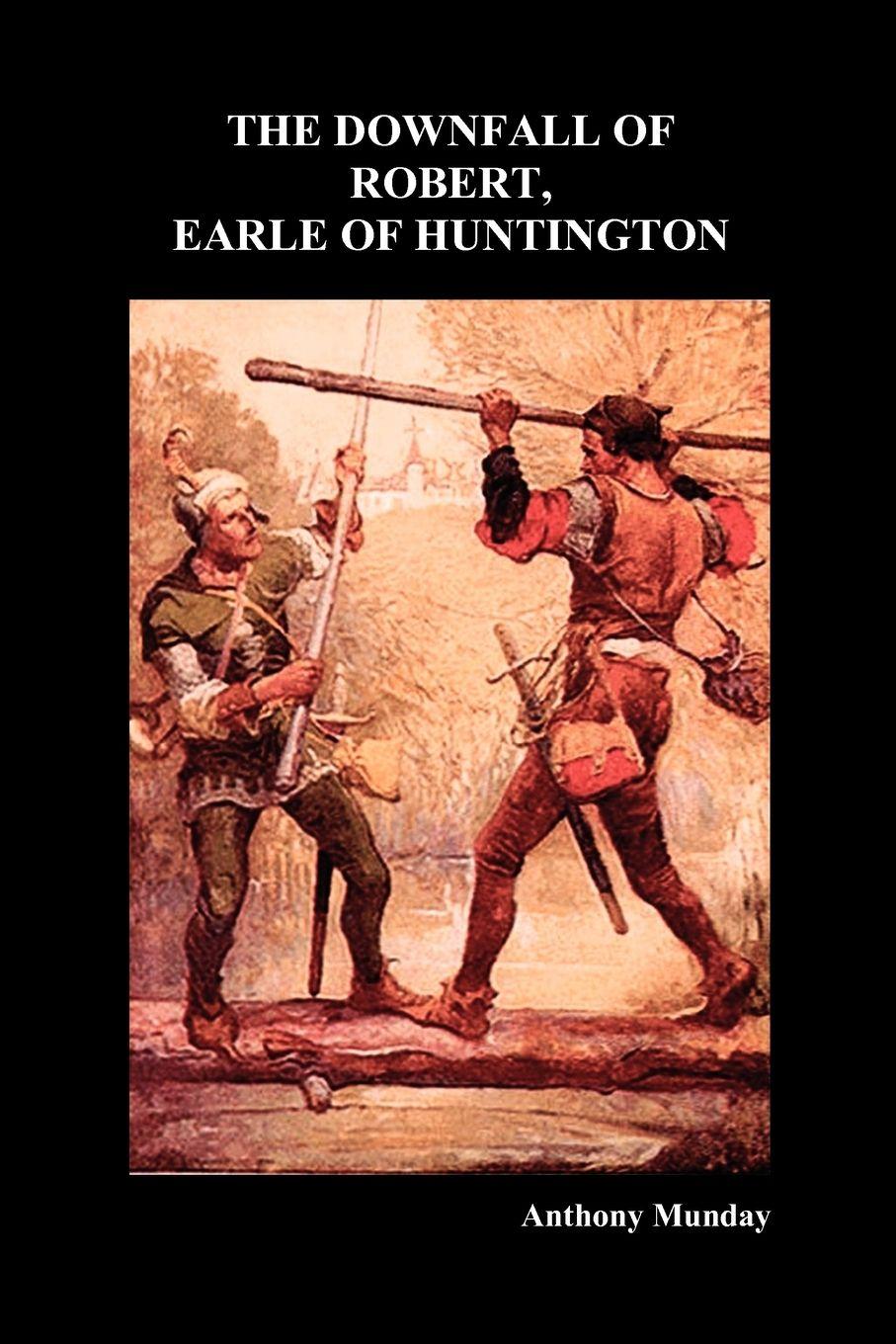 Vorderes Coverbild Downfall of Robert Earl of Huntingdon