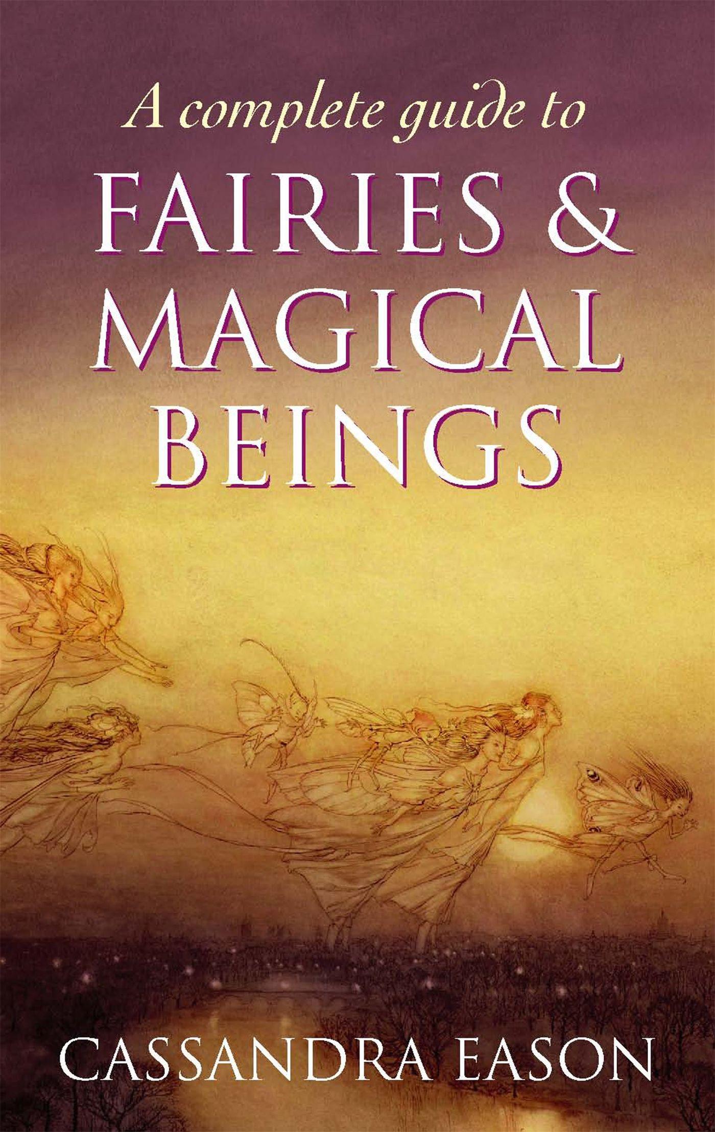 Vorderes Coverbild A Complete Guide To Fairies And Magical Beings