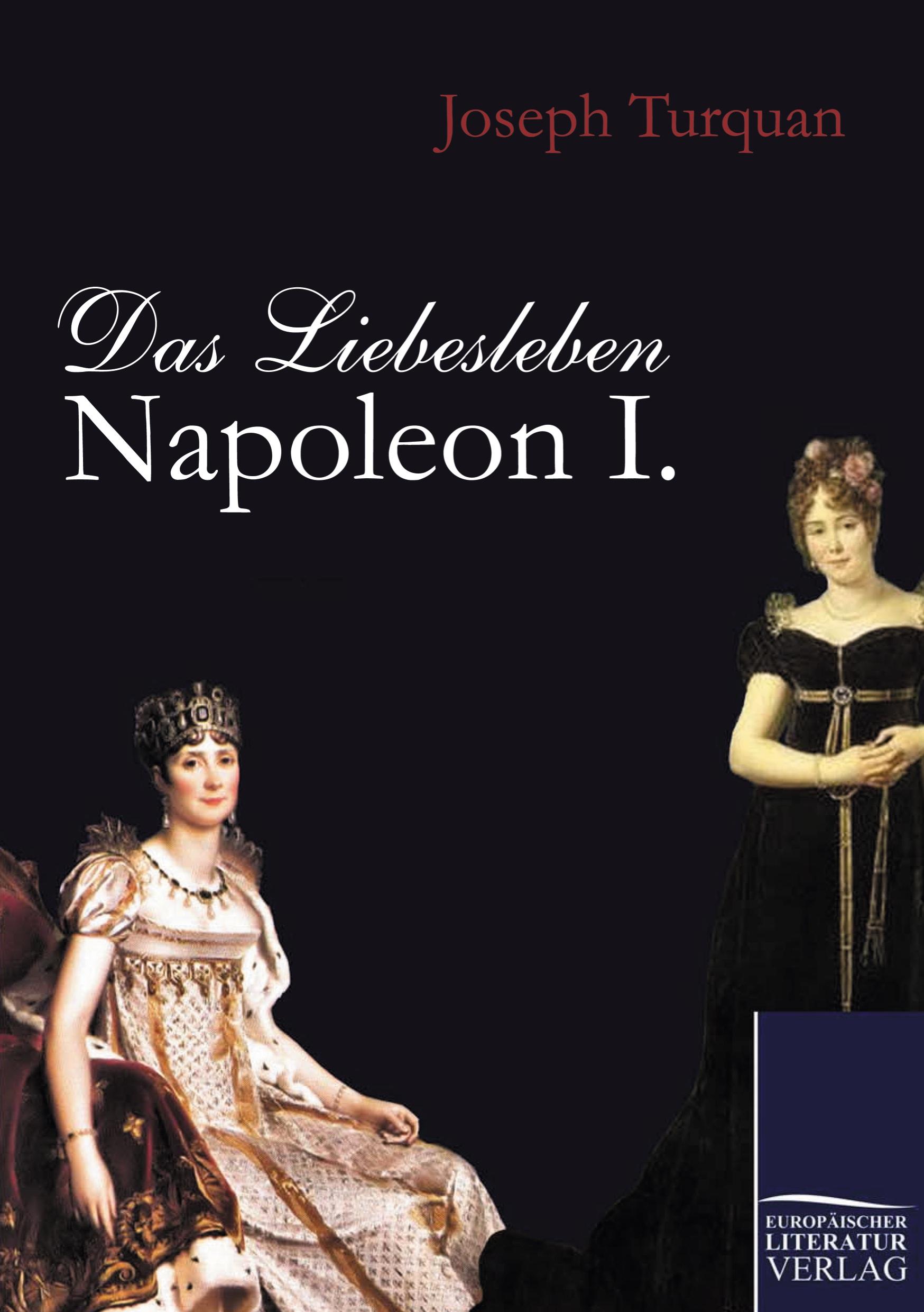Vorderes Coverbild Das Liebesleben Napoleon I.