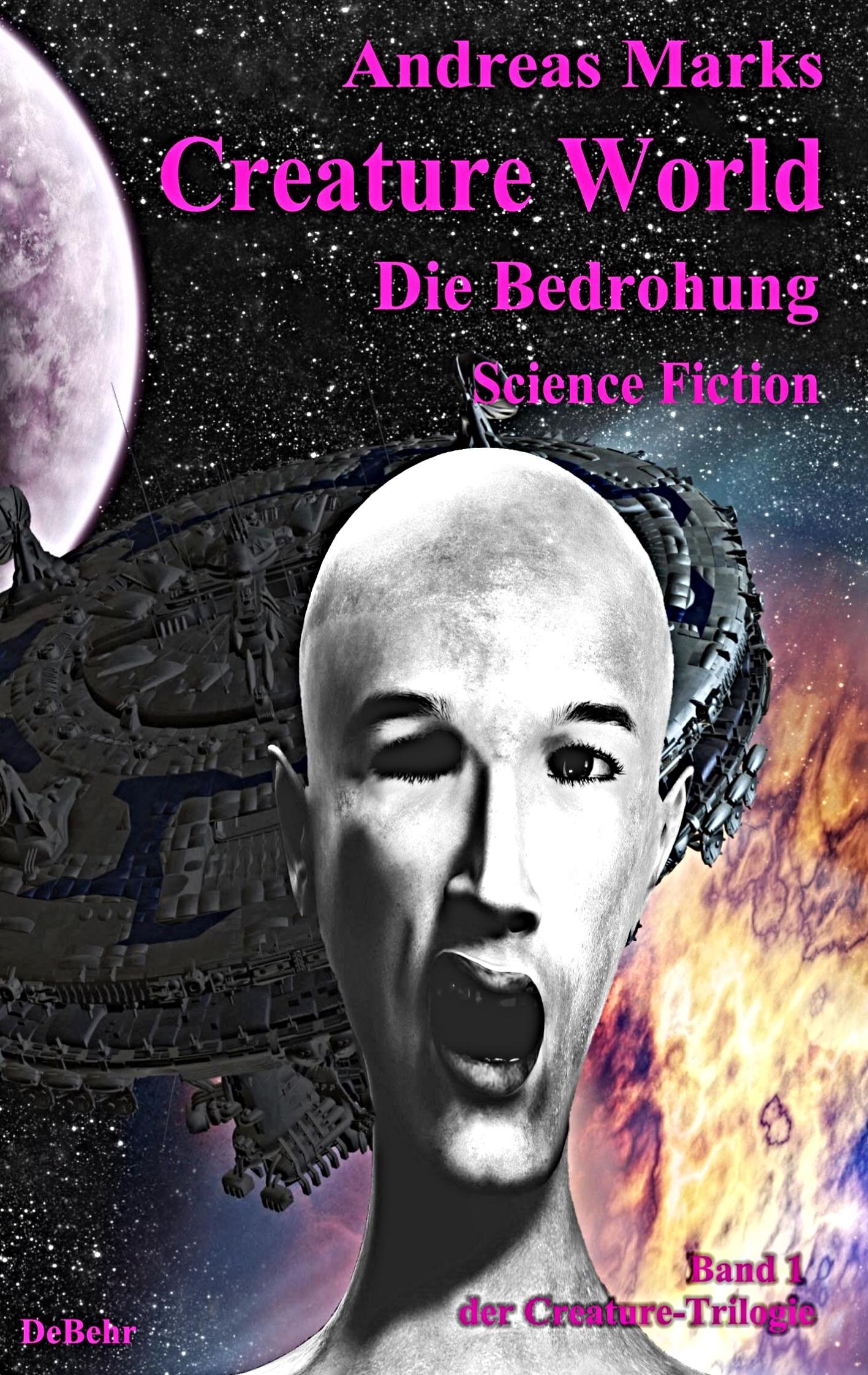 Vorderes Coverbild Creature World - Die Bedrohung - Science Fiction Roman
