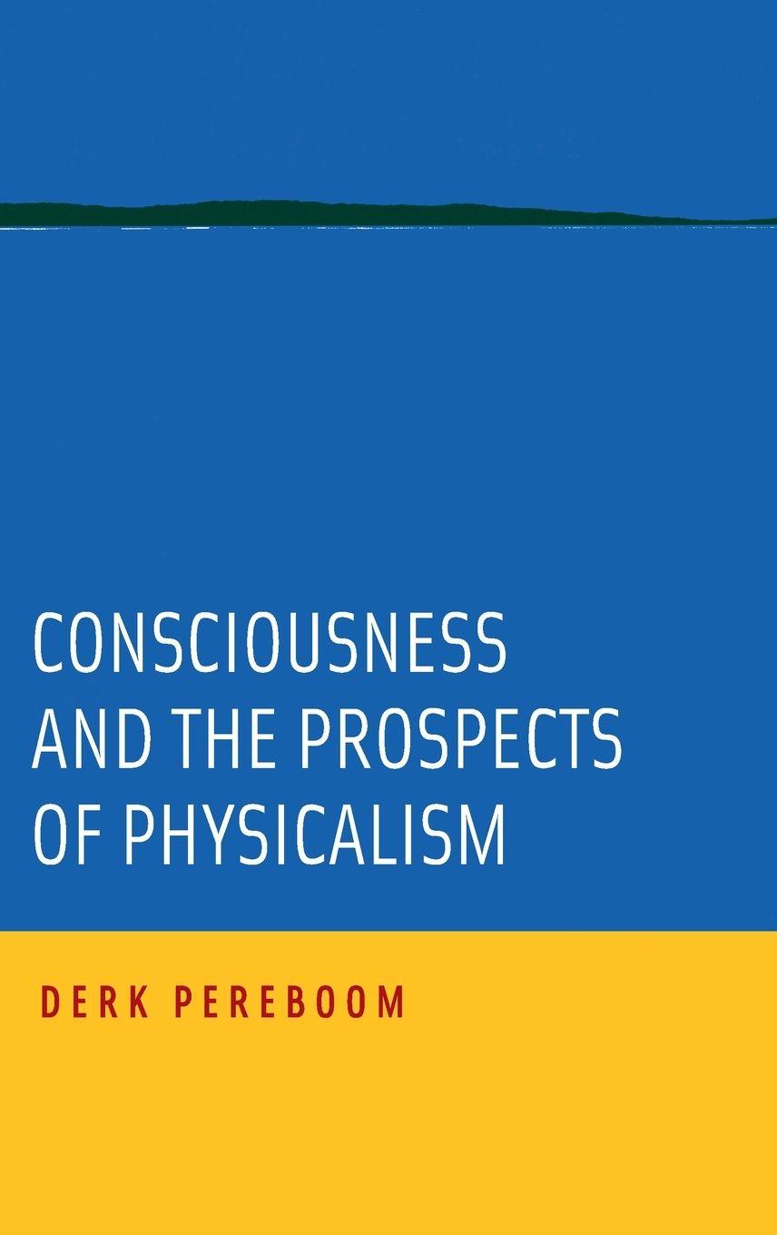 Vorderes Coverbild Consciousness and the Prospects of Physicalism