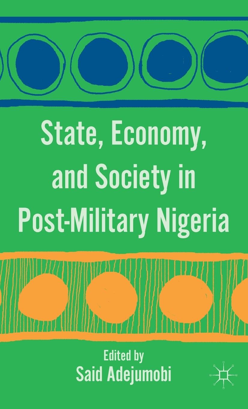 Vorderes Coverbild State, Economy, and Society in Post-Military Nigeria