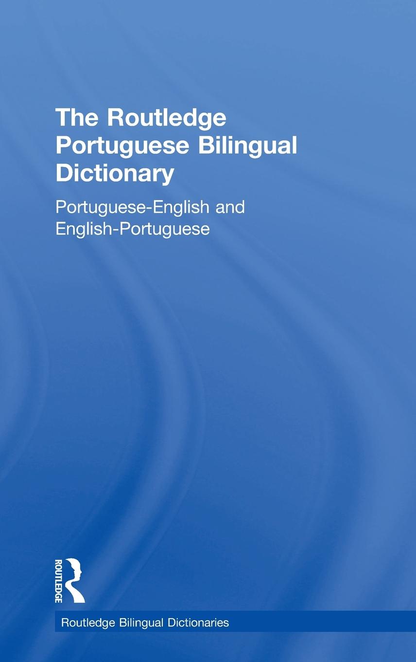 Vorderes Coverbild The Routledge Portuguese Bilingual Dictionary (Revised 2014 edition)