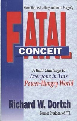 Vorderes Coverbild Fatal Conceit: How the Deception of Power Becomes Every Mans Trap Every Womans Dilemma