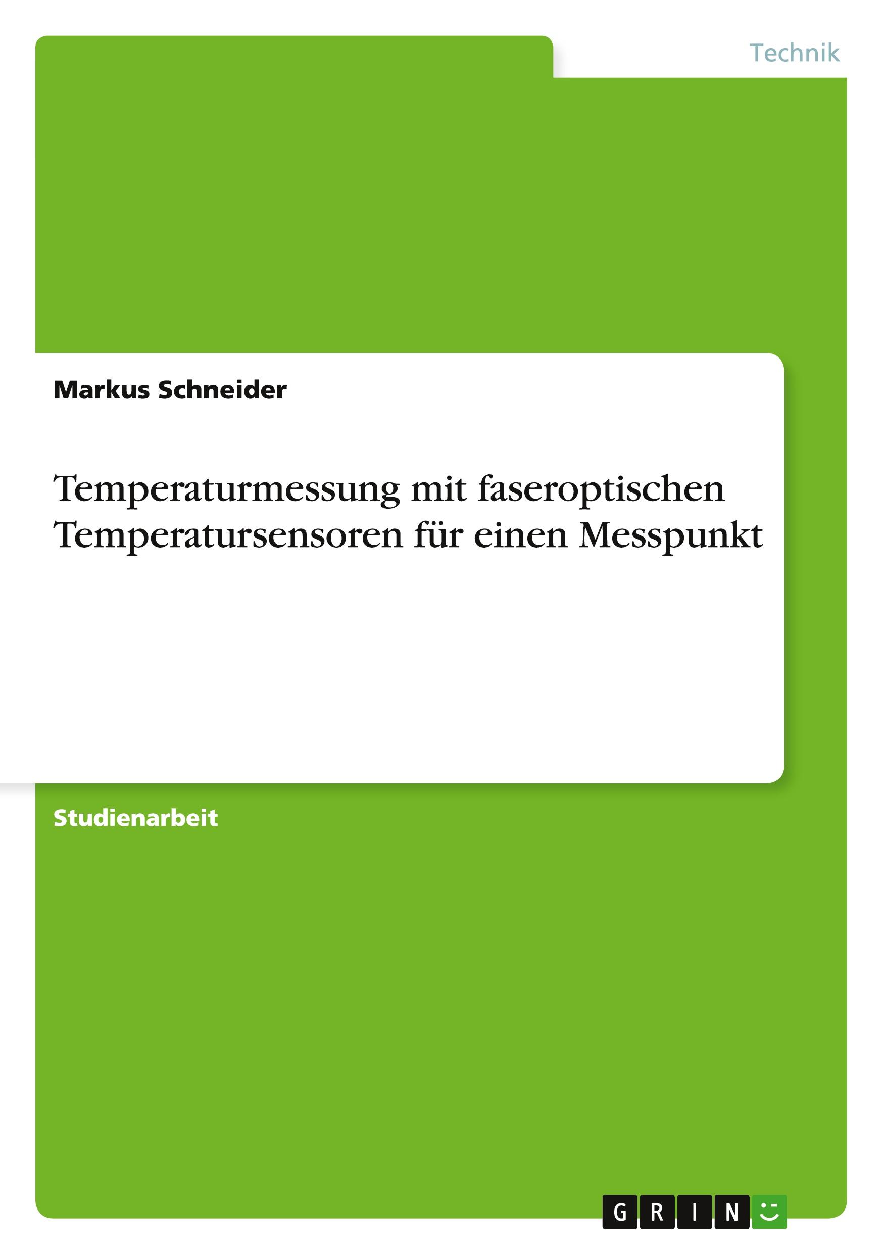 Vorderes Coverbild Temperaturmessung mit faseroptischen Temperatursensoren für einen Messpunkt