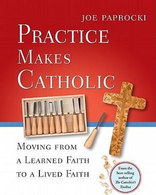 Vorderes Coverbild Practice Makes Catholic