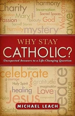 Vorderes Coverbild Why Stay Catholic?