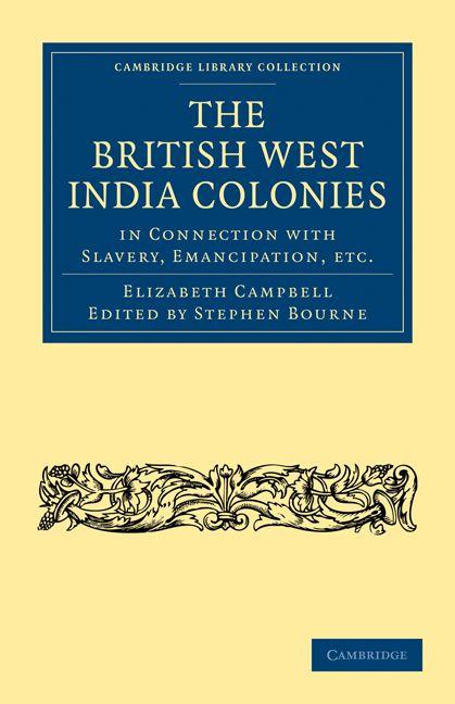 Vorderes Coverbild The British West India Colonies in Connection with Slavery, Emancipation, Etc.