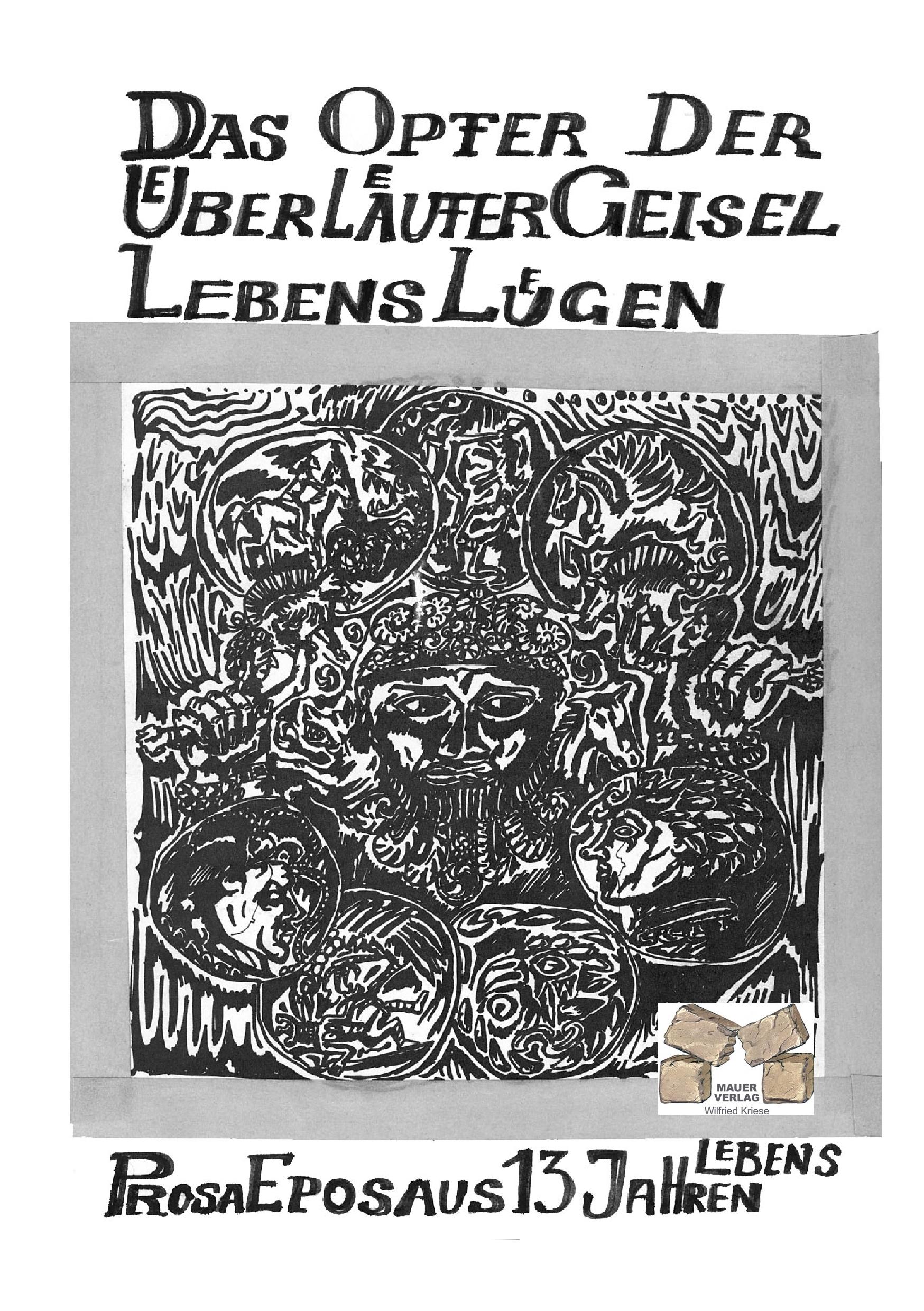 Vorderes Coverbild Das Opfer Der Überläufer Geisel Lebens Lügen