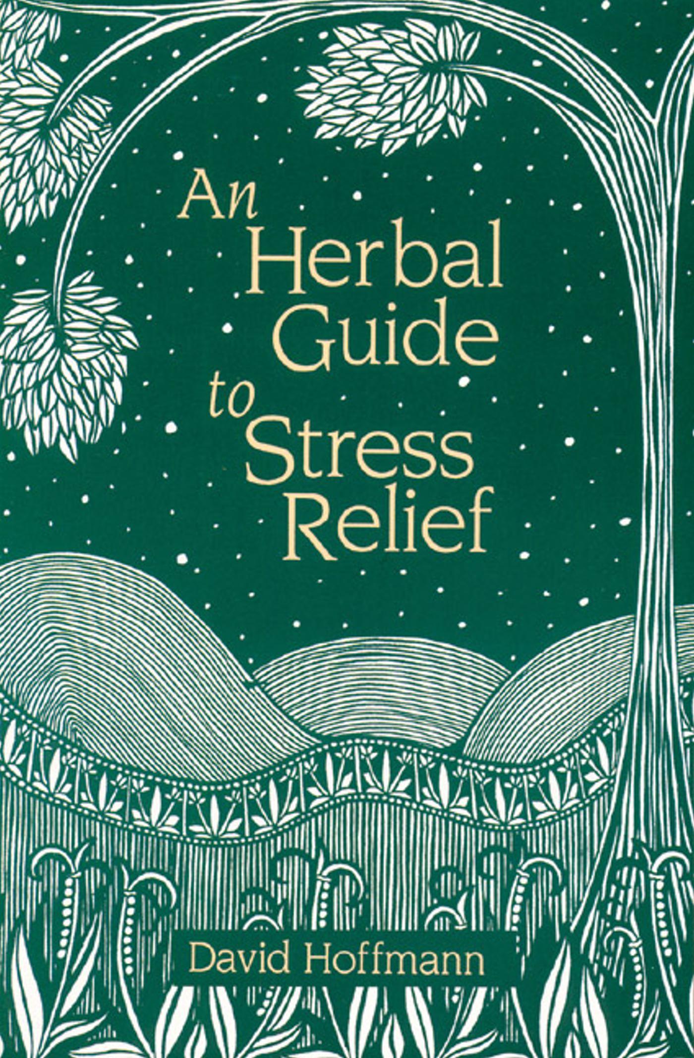 Vorderes Coverbild An Herbal Guide to Stress Relief