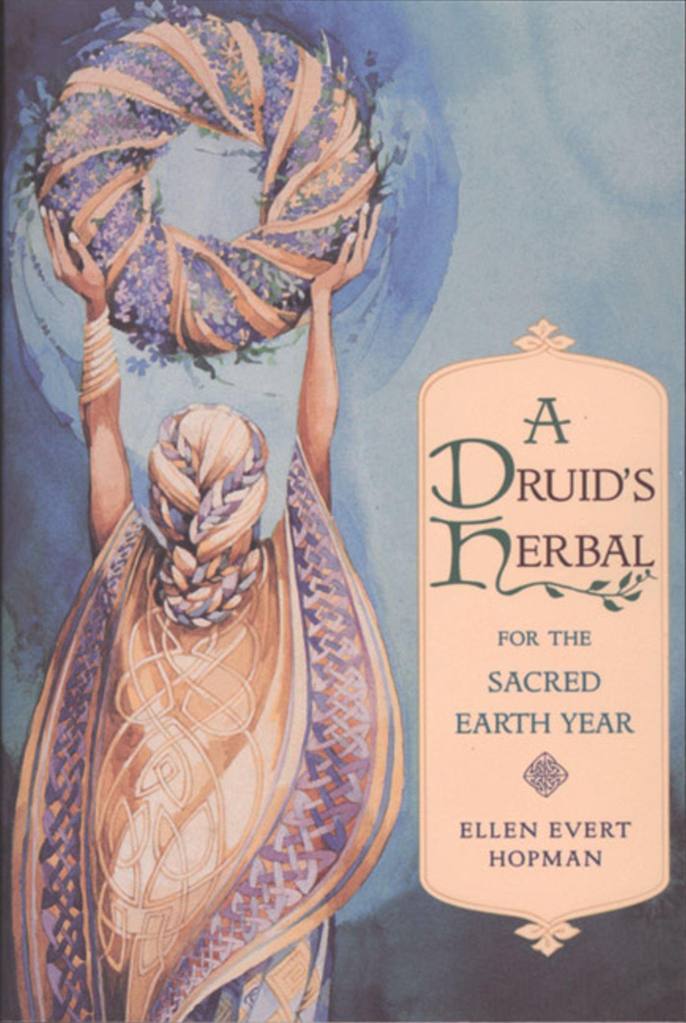Vorderes Coverbild A Druid's Herbal for the Sacred Earth Year