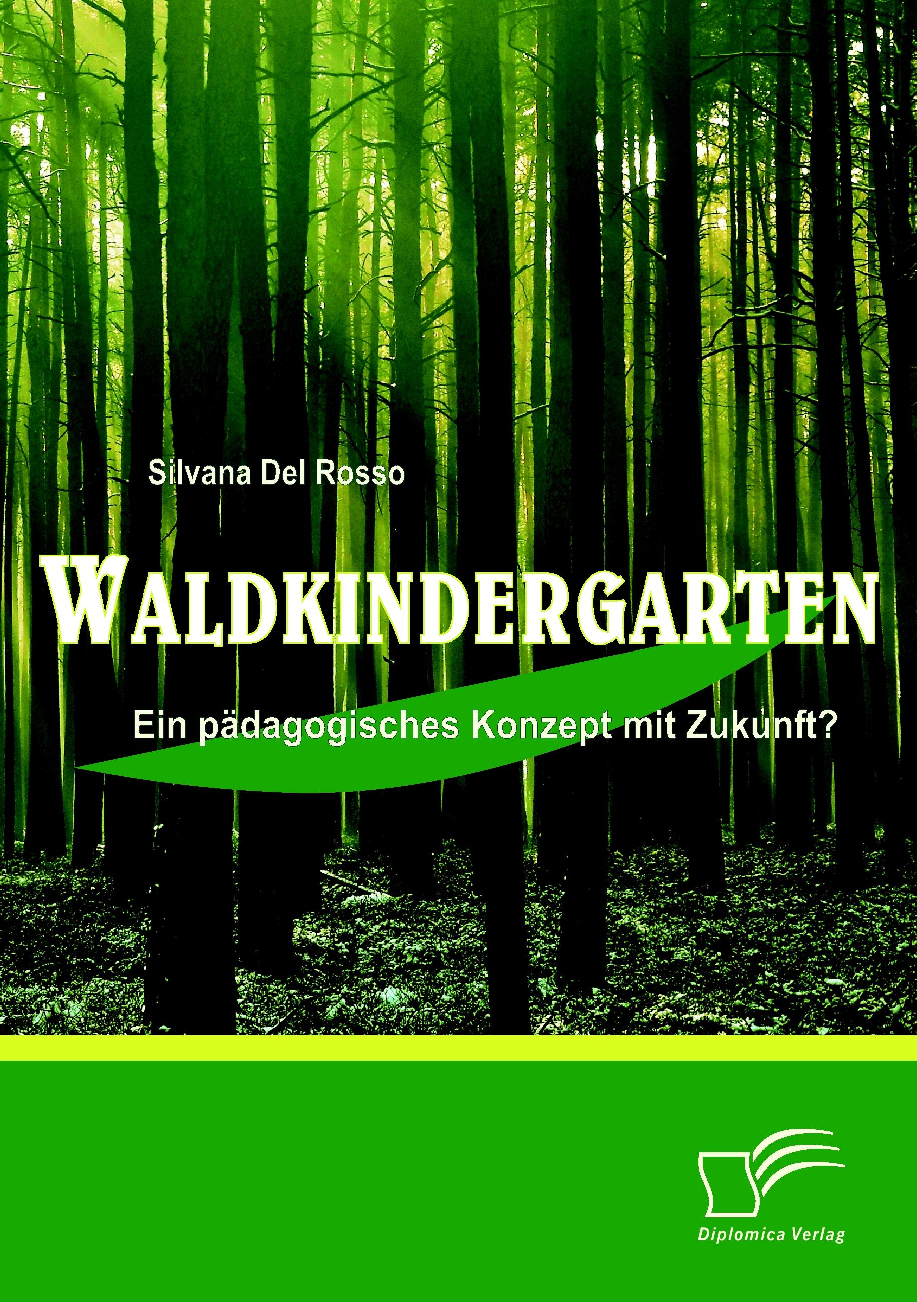 Vorderes Coverbild Waldkindergarten: Ein pädagogisches Konzept mit Zukunft?