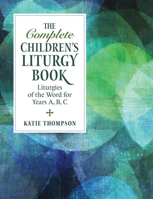 Vorderes Coverbild The Complete Children's Liturgy Book