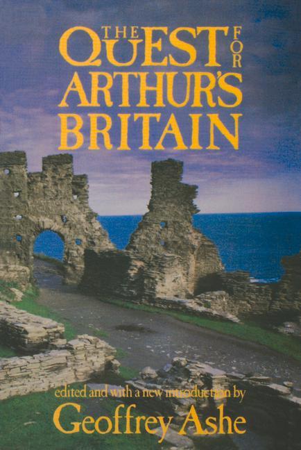 Vorderes Coverbild The Quest for Arthur's Britain