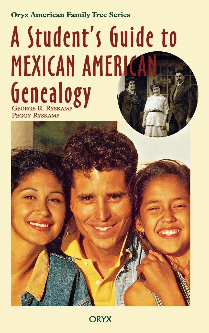 Vorderes Coverbild A Student's Guide to Mexican American Genealogy