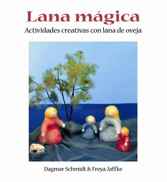 Vorderes Coverbild La lana mágica : actividades creativas con lana de oveja