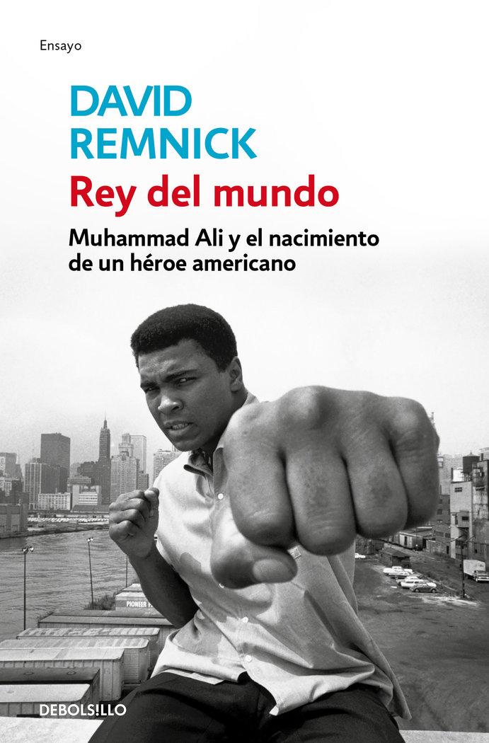 Vorderes Coverbild Rey del Mundo. Muhammad Ali Y El Nacimiento de Un Héroe Americano / King of the World: Muhammad Ali and the Rise of an American Hero