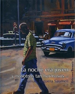 Vorderes Coverbild La noche era jóven y nosotros tan hermosos