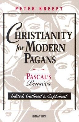 Vorderes Coverbild Christianity for Modern Pagans: Pascal's Pensees