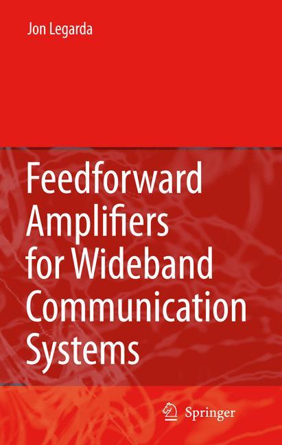 Vorderes Coverbild Feedforward Amplifiers for Wideband Communication Systems