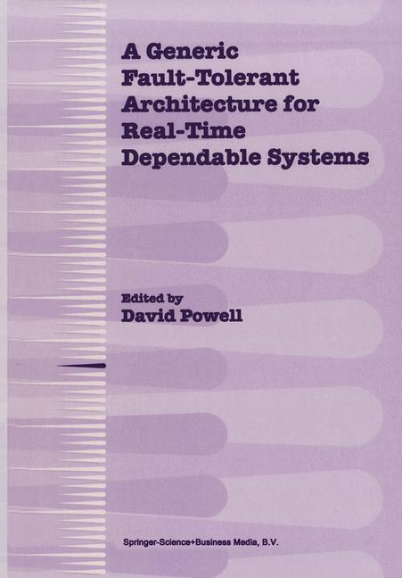 Vorderes Coverbild A Generic Fault-Tolerant Architecture for Real-Time Dependable Systems