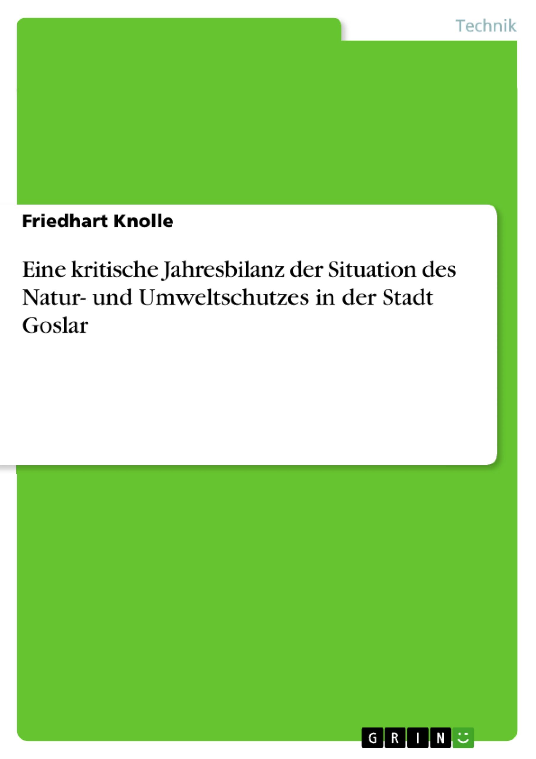 Vorderes Coverbild Eine kritische Jahresbilanz der Situation des Natur- und Umweltschutzes in der Stadt Goslar