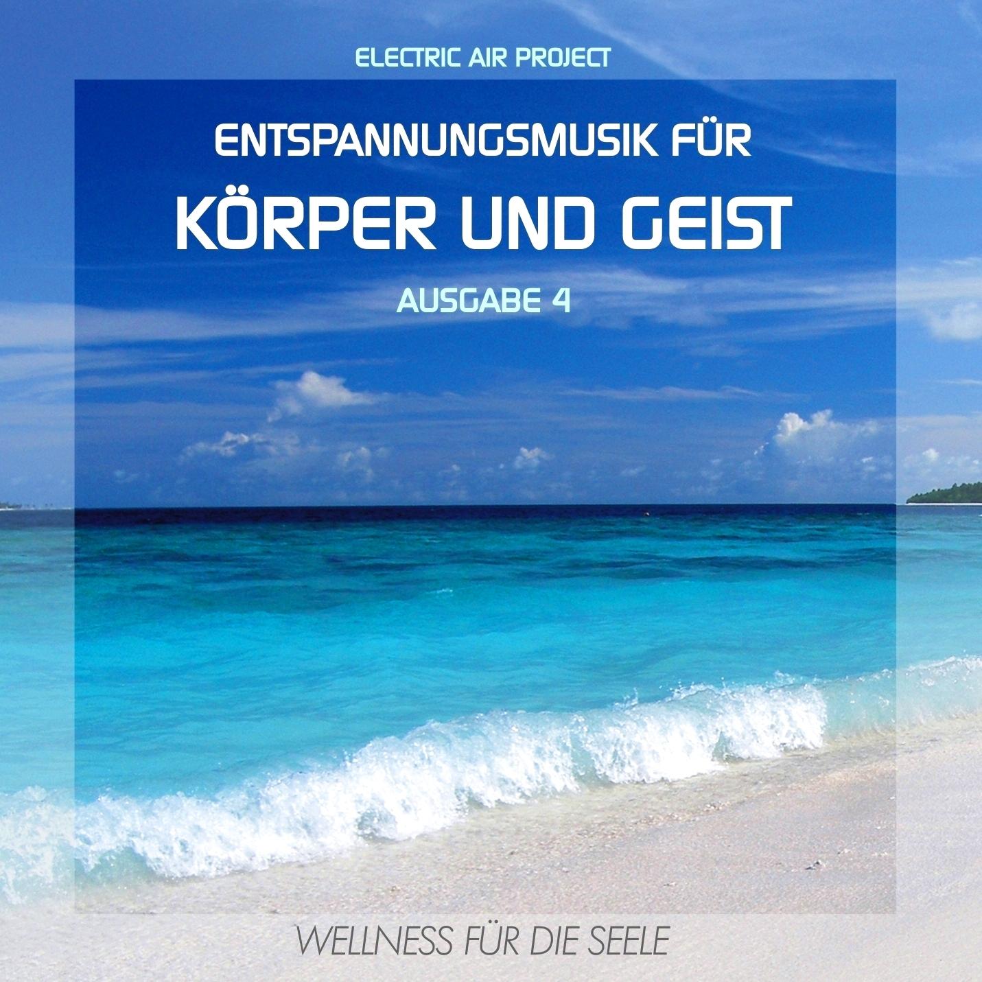 Vorderes Coverbild Entspannungsmusik für Körper und Geist 4