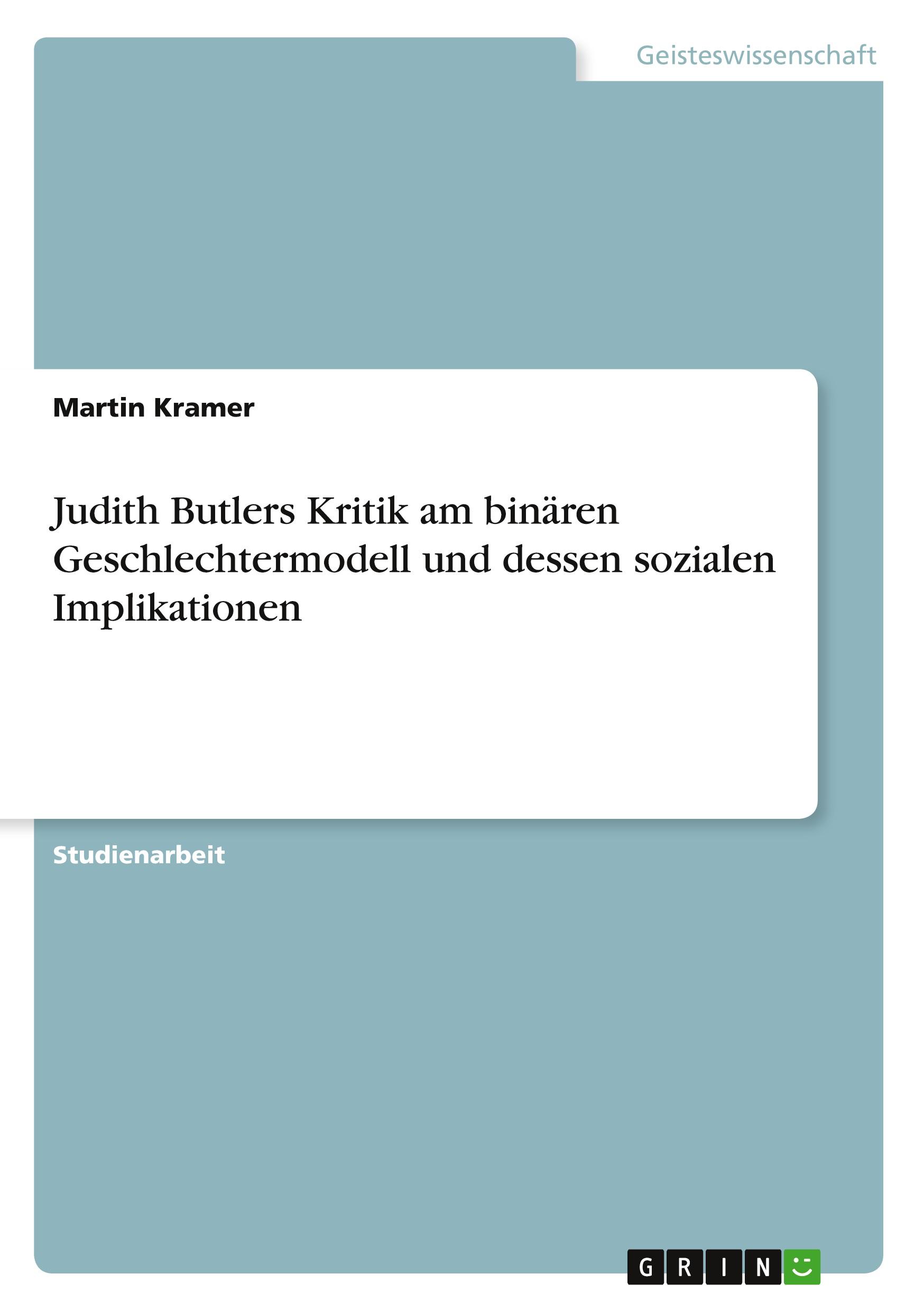 Vorderes Coverbild Judith Butlers Kritik am binären Geschlechtermodell und dessen sozialen Implikationen