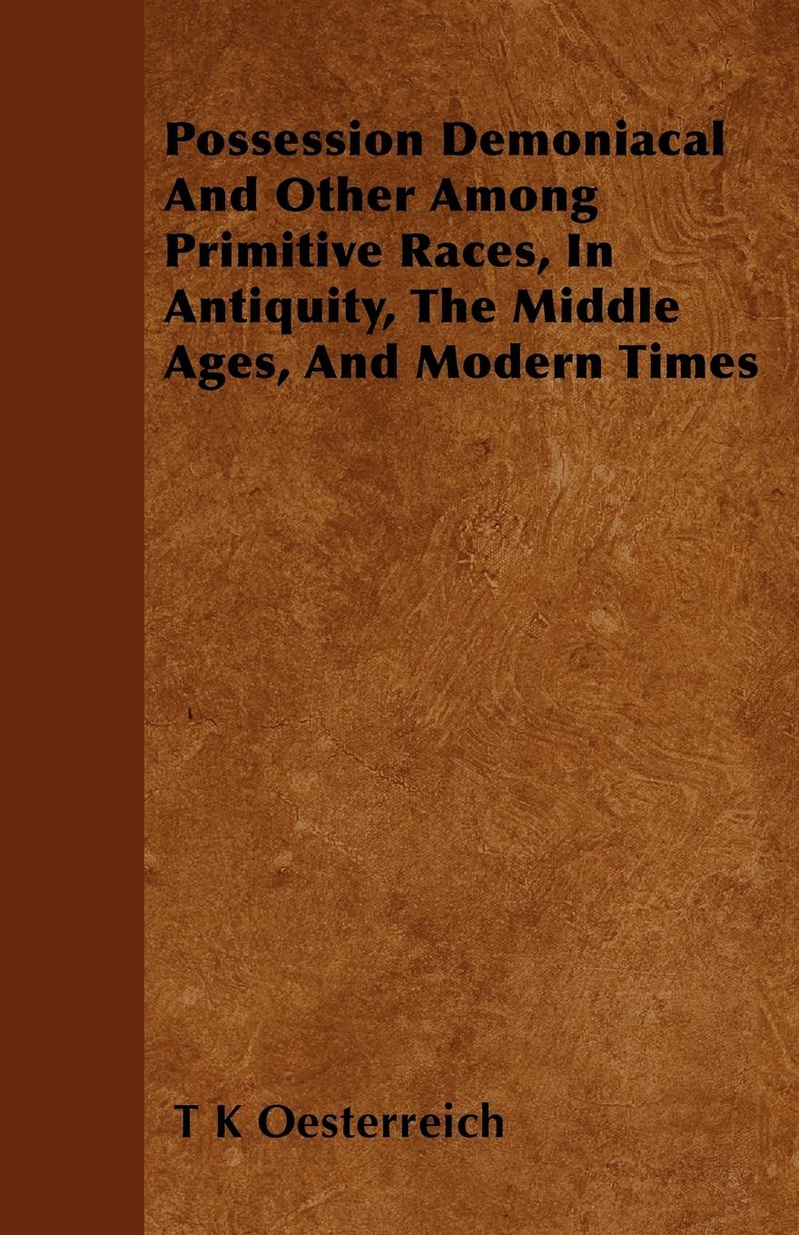 Vorderes Coverbild Possession Demoniacal And Other Among Primitive Races, In Antiquity, The Middle Ages, And Modern Times