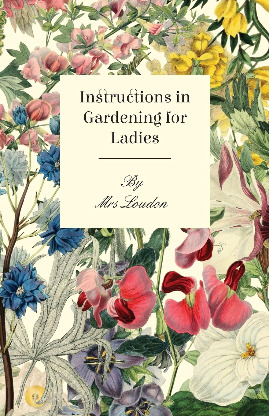 Vorderes Coverbild Instructions In Gardening For Ladies