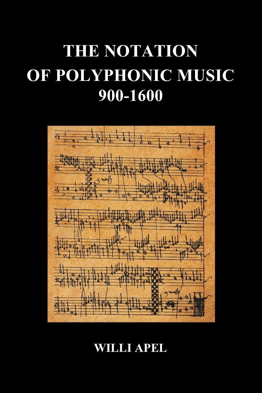 Vorderes Coverbild The Notation of Polyphonic Music 900 1600 (Paperback)