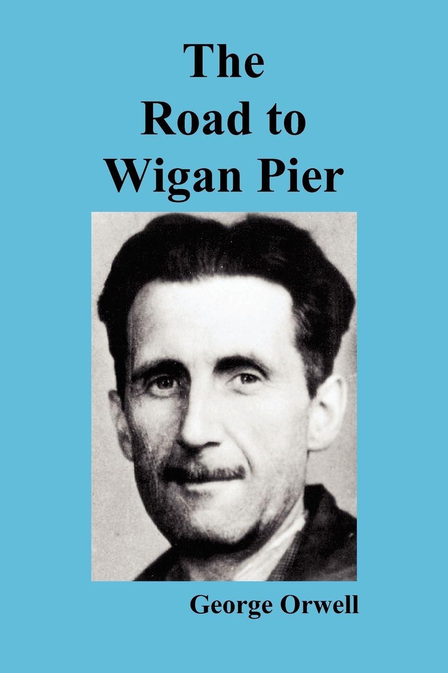 Vorderes Coverbild The Road to Wigan Pier