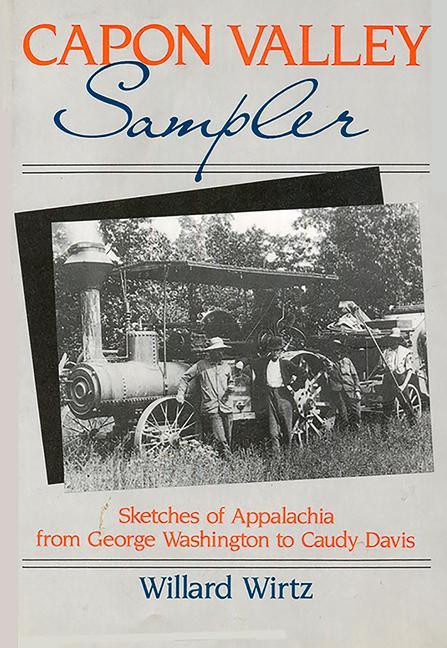 Vorderes Coverbild Capon Valley Sampler: Sketches of Appalachia from George Washington to Caudy Davis